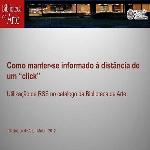 Como manter-se informado à distância de um "click"