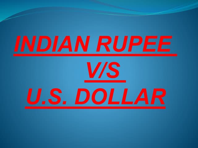 Rupeee vs dollar