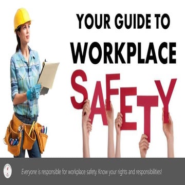 Your Guide to Workplace Safety!