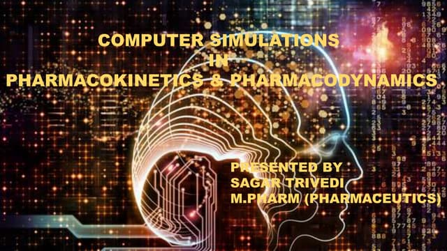 COMPUTER SIMULATIONS  IN  PHARMACOKINETICS & PHARMACODYNAMICS