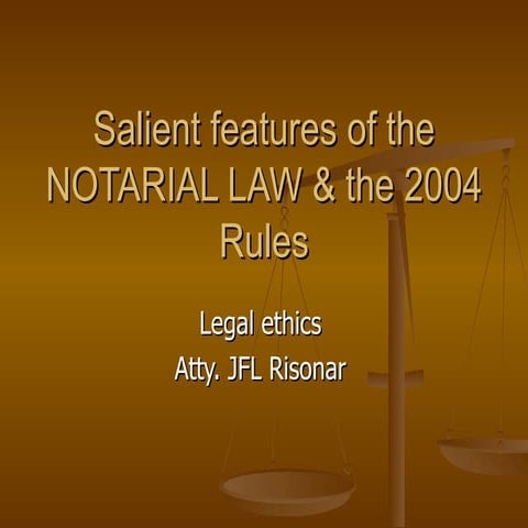 Salient features of the notarial law