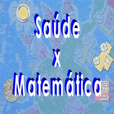 Saude versus matematica