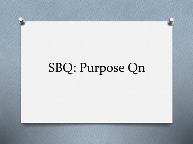 SBQ - Purpose Question