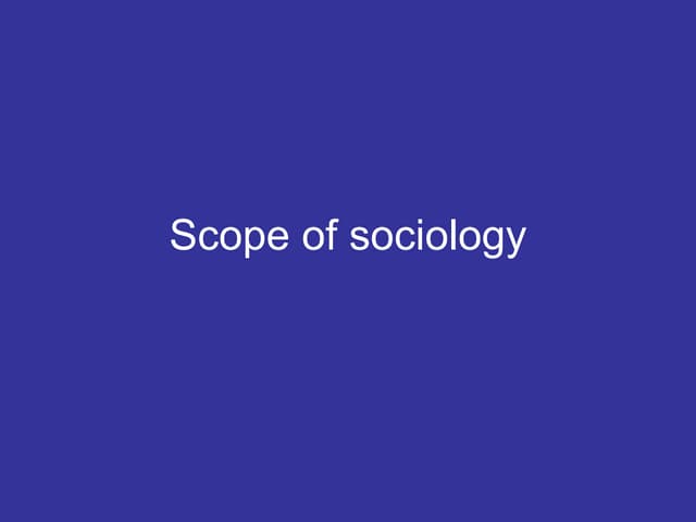 Scope of sociology