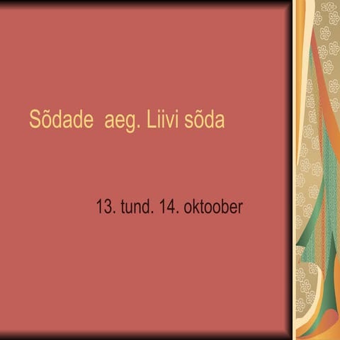13. tund. SõDade  Aeg. Liivi sõda.