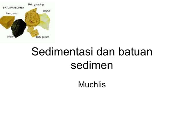 Sedimentasi dan batuan sedimen