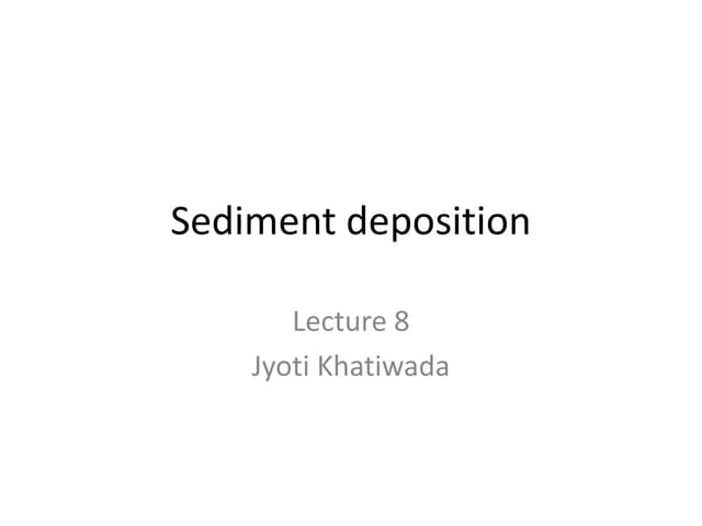 Sediment deposition