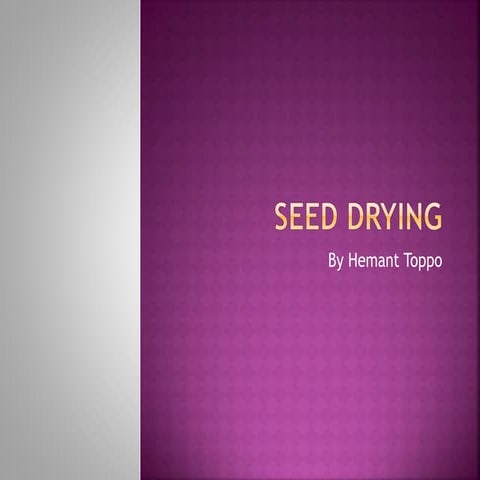 Seed drying presentation