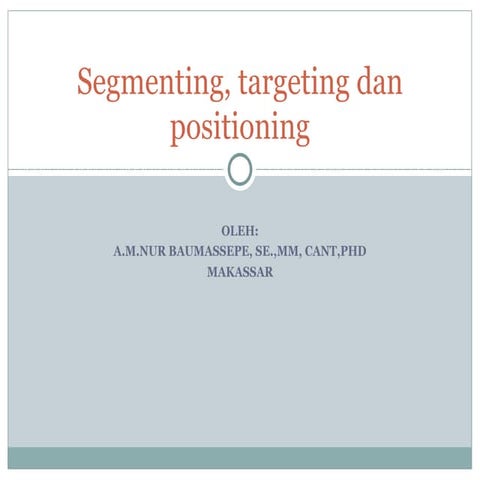 Segmenting, tergeting dan positioning 2011