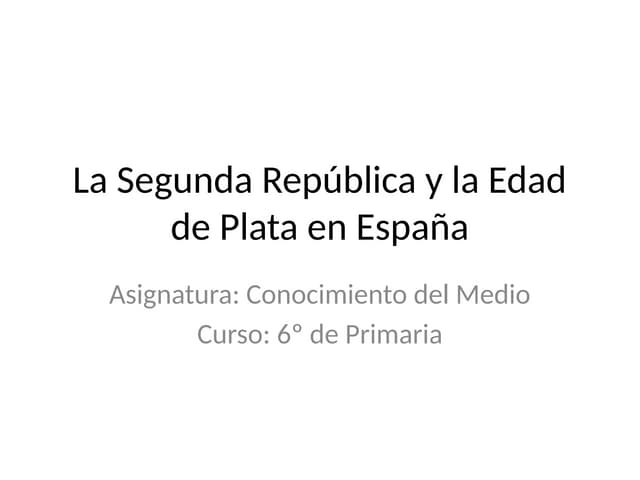 Segunda_Republica_y_Edad_de_Plata (1).pptx