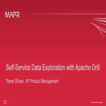 Self-Service Data Exploration with Apache Drill