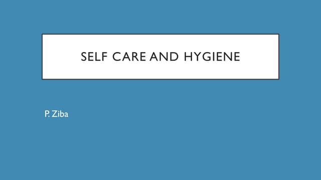 nursing and mid-wifery: Self care and hygiene.pptx