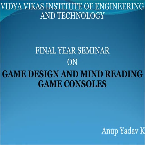 Video Game Making and Mind Reading Game Console