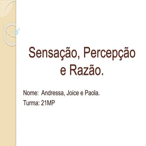 Sensação, percepção e razão