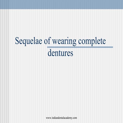 Sequelae of wearing complete dentures/ orthodontics training courses
