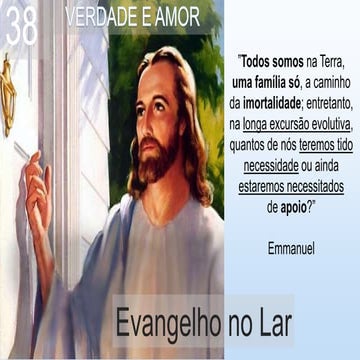 Série Evangelho no Lar - Cap. 38 - Verdade e Amor