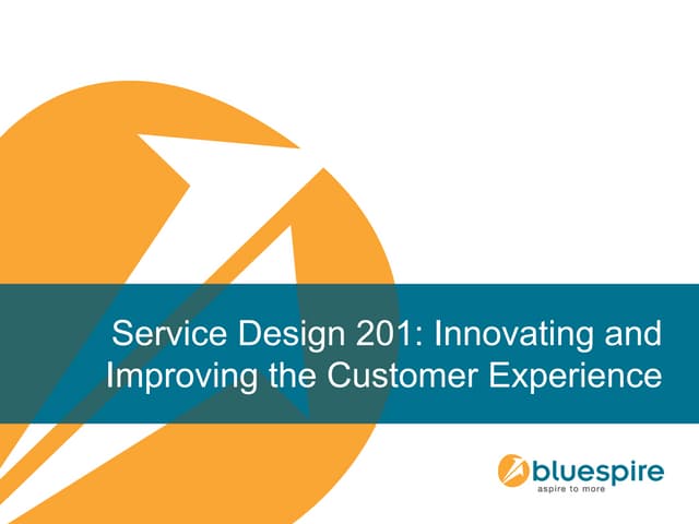 Service Design 201: Innovating and Improving the Customer Experience