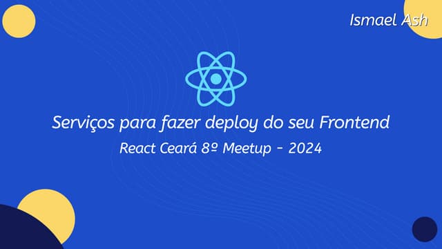 Serviços para fazer deploy do seu Frontend - react ceara 8 meetup 2024