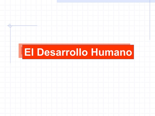 Sesión_2ª_Desarrollo_Humano DOCUMENTO.ppt