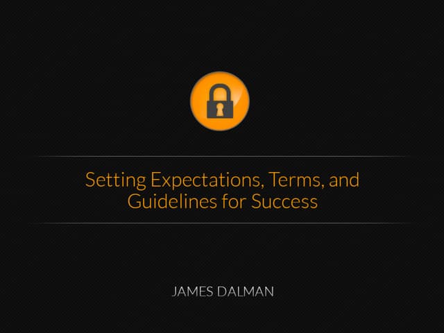 Setting Business Expectations,Terms, and Guidelines for Success