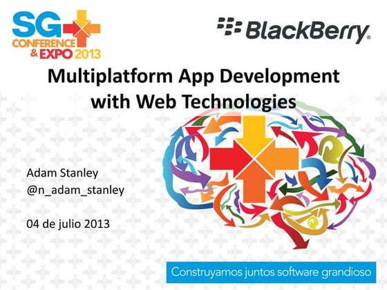 Sg conference multiplatform_apps_adam_stanley