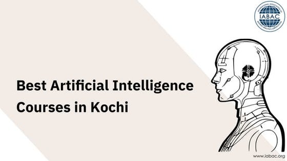 Artiﬁcial Intelligence Courses in Kochi | IABAC