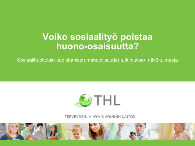 Poistaako sosiaalityö huono-osaisuutta?