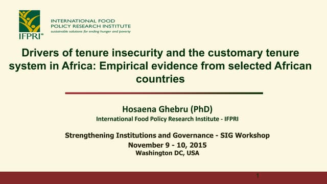 Hosaena Ghebru - Drivers of tenure insecurity and the customary tenure system...