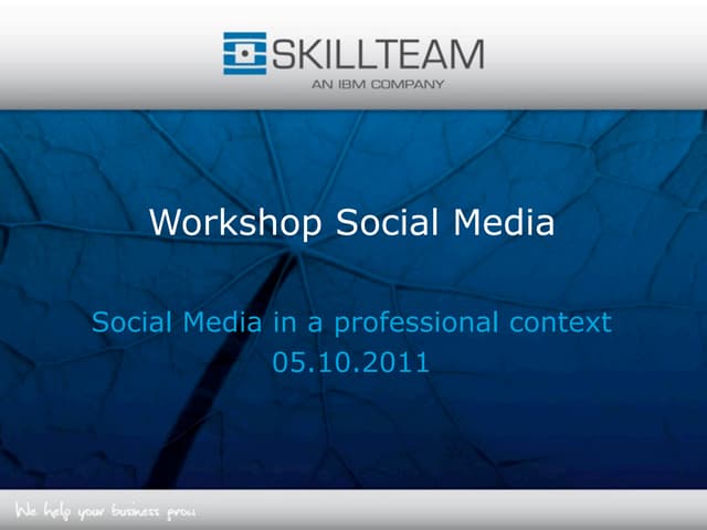 Skillteam workshop social media final v1.0 05.10.2011