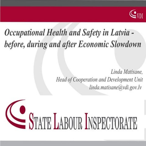 Occupational Health and Safety in Latvia - before, during and after Economic ...