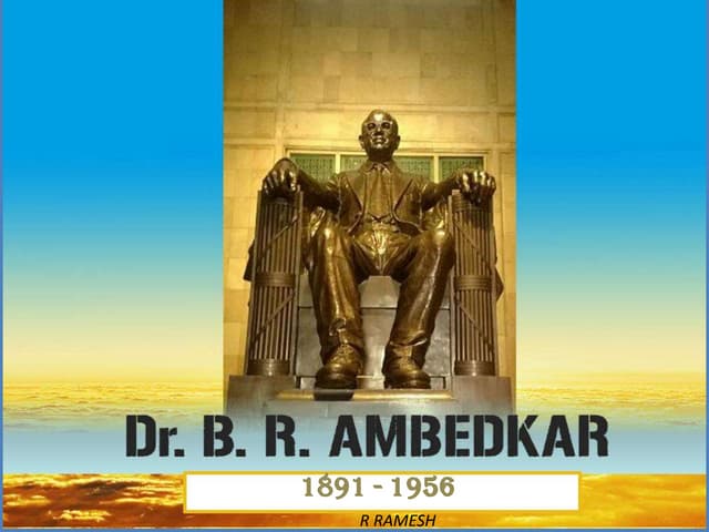Ambedkar - Life and Contribution