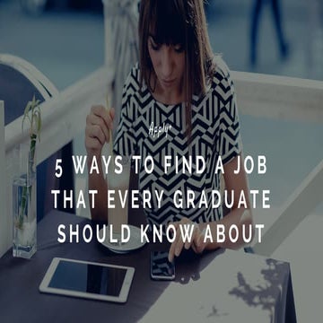 5 ways to find a job that every graduate should know about