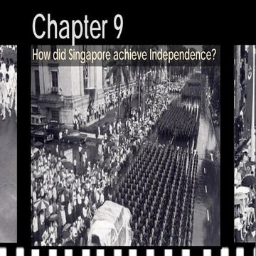 History - Chapter 9 Part 1 How did Singapore achieve independence?