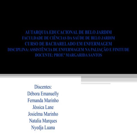 ASPECTOS BIOÉTICOS NOS CUIDADOS PALIATIVOS (EUTANÁSIA E DISTANÁSIA).