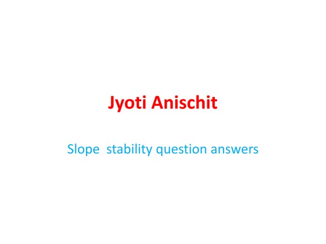 Slope stability question answers