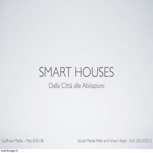 Smart Houses