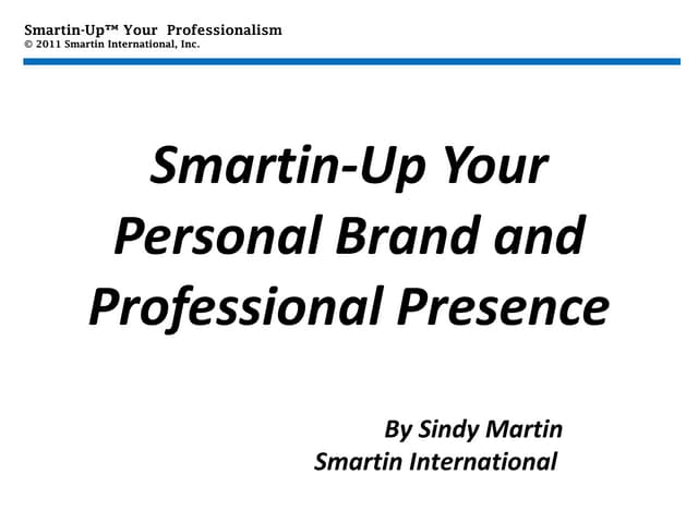 Smartin Up Your Personal Brand and Professional Presence