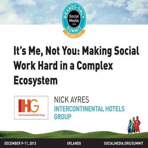 It's me, not you: Making social work in a complex ecosystem, presented by Nic...
