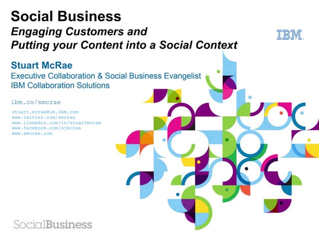 Social Business: Engaging Customers and Putting your Content into a Social Co...