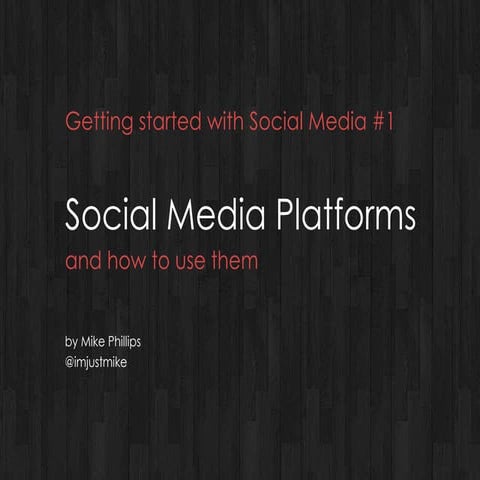 Social Media Platforms and how to use them