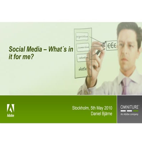 Social Media - What´s in it for me?