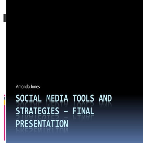 Social media tools and strategies – final presentation