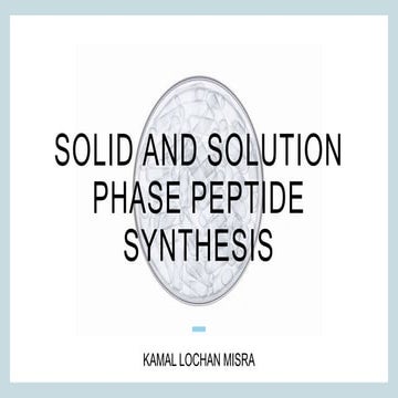 Solid and Solution phase peptide synthesis PPT.pptx