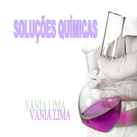 "Somos Físicos" Soluções Químicas