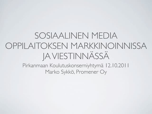 Sosiaalinen media oppilaitoksen markkinoinnissa ja viestinnässä