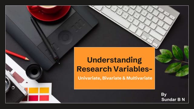 Application of Univariate, Bivariate and Multivariate Variables in Business R...
