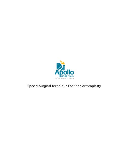 Special Surgical Technique For Knee Arthroplasty