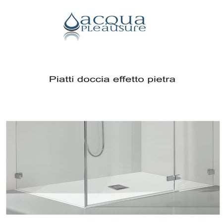 Specifiche tecniche piatti doccia filo pavimento - Acquapleasure
