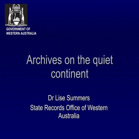 Archives On The Quiet Continent: Australian archive practices explained for r...