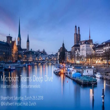 SPSZurich18 - Microsoft Teams Deep Dive